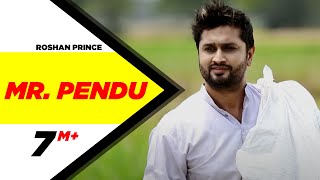 Mr. Pendu - Roshan Prince