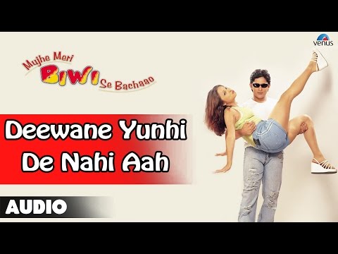 Deewane Yunhi Nahi Aah