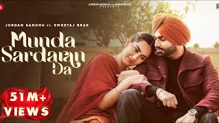 Munda Sardaran Da - Jordan Sandhu, Sweetaj Brar