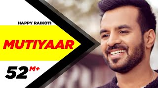 Mutiyaar - Happy Raikoti & The Laddi Gill