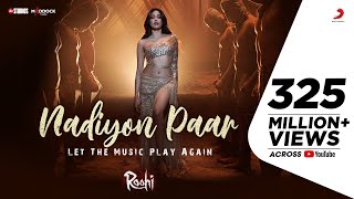 Nadiyon Paar (Let the Music Play)