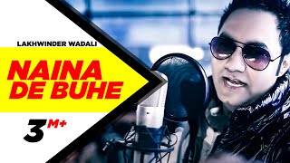 Naina De Buhe - Lakhwinder Wadali