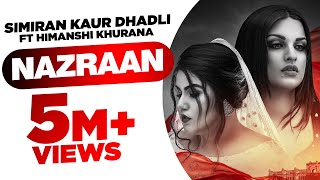 Nazraan - Simiran Kaur Dhadli (ft. Himanshi Khurana)