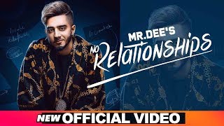 No Relationships - Mr Dee