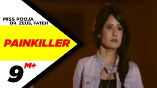 Painkiller - Miss Pooja (ft. Dr. Zeus, Fateh, Shortie)