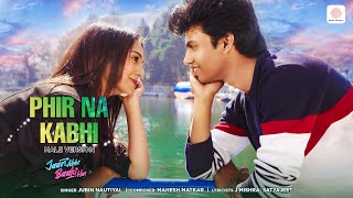 Phir Na Kabhi (Male Version)
