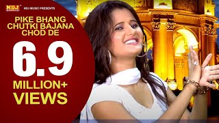 Pike Bhang Chutki Bajana Chod De
