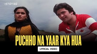 Puchho Na Yaar Kya Hua