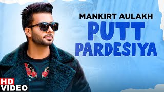 Putt Pardesiya - Mankirt Aulakh