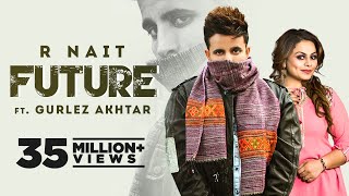 Future - R Nait, Gurlez Akhtar