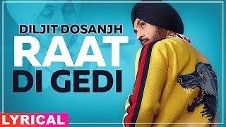 Raat Di Gedi - Diljit Dosanjh