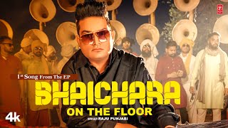 Bhaichara On The Floor