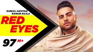Red Eyes - Karan Aujla & Gurlej Akhtar