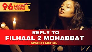 Reply To Filhaal2 Mohabbat - Swasti Mehul