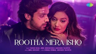 Rootha Mera Ishq