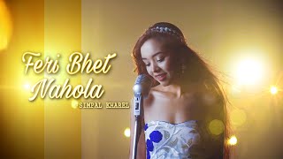 Feri Bhet Na Hola - Simpal Kharel