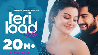 Teri Load Ve - Singga (feat. Urvashi Rautela)