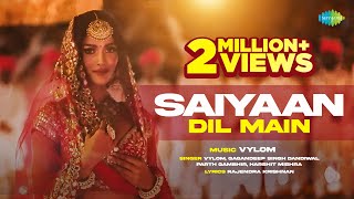 Saiyaan Dil Main Aana Re