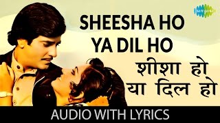 Sheesha Ho Ya Dil Ho