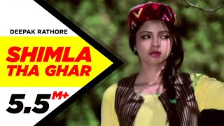 Shimla Tha Ghar - Deepak Rathore Project