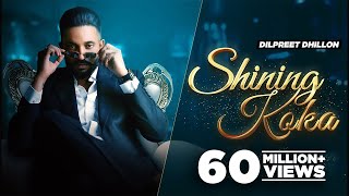 Shining Koka - Dilpreet Dhillon ft. Meharvaani