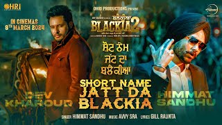 Short Name Jatt Da Blackia - Himmat Sandhu