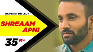 Shreaam Apni - Dilpreet Dhillon