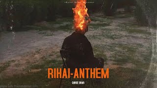 Rihai Anthem - Shree Brar