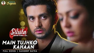 Main Tujhko Kahaan