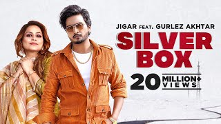 Silver Box - Jigar, Gurlez Akhtar