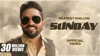 Sunday - Dilpreet Dhillon ft. Gurlez Akhtar