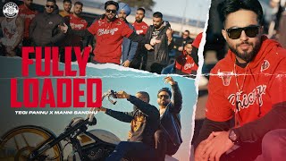 Fully Loaded - Tegi Pannu