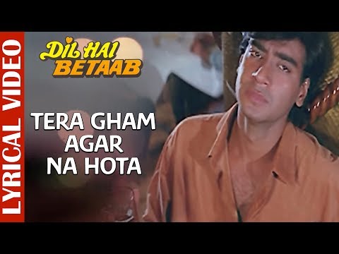 Tera Gham Agar Na Hota