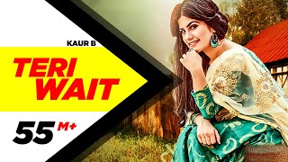 Teri Wait - Kaur B