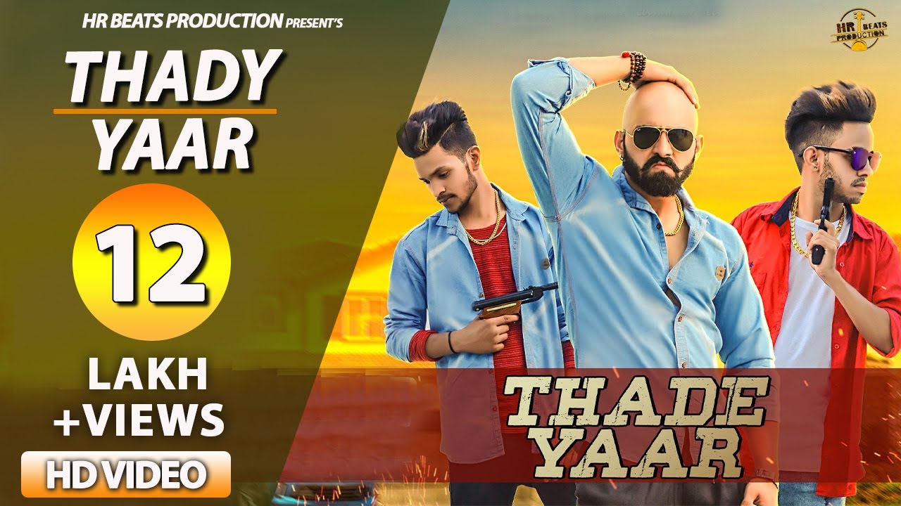 Thade Yaar - Haryanvi