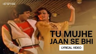 Tu Mujhe Jaan Se Bhi