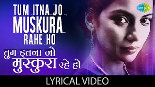 Tum Itna Jo Muskura