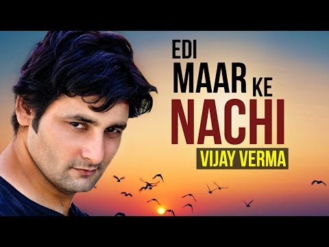 Edi Maar Ke Nachhi