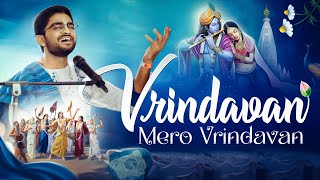 Vrindavan Mero Vrindavan