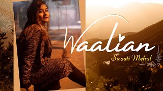 Waalian - Swasti Mehul