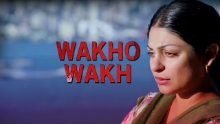 Wakho Wakh - Prabh Gill