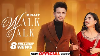 Walk Talk - R Nait (ft. Shipra Goyal)