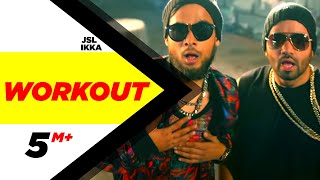 Workout - JSL feat. Ikka