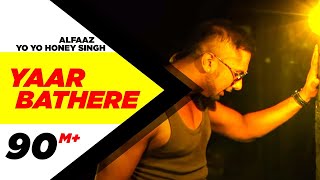 Yaar Bathere - Alfaaz feat. Yo Yo Honey Singh
