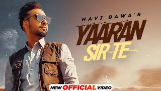 Yaaran Sir Te - Navi Bawa