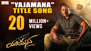 Yajamana Title Song