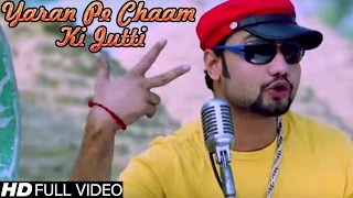 Yaran Pe Chaam Ki Jutti