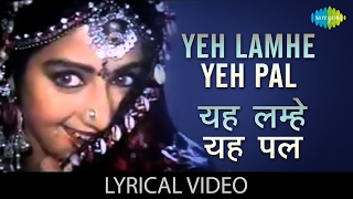 Ye Lamhe Yeh Pal