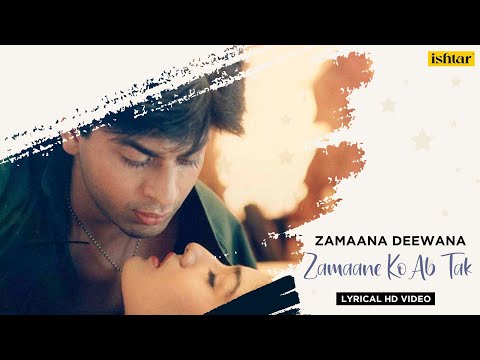 Zamaane Ko Ab Tak