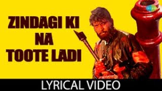 Zindagi Ki Na Toote Ladi
